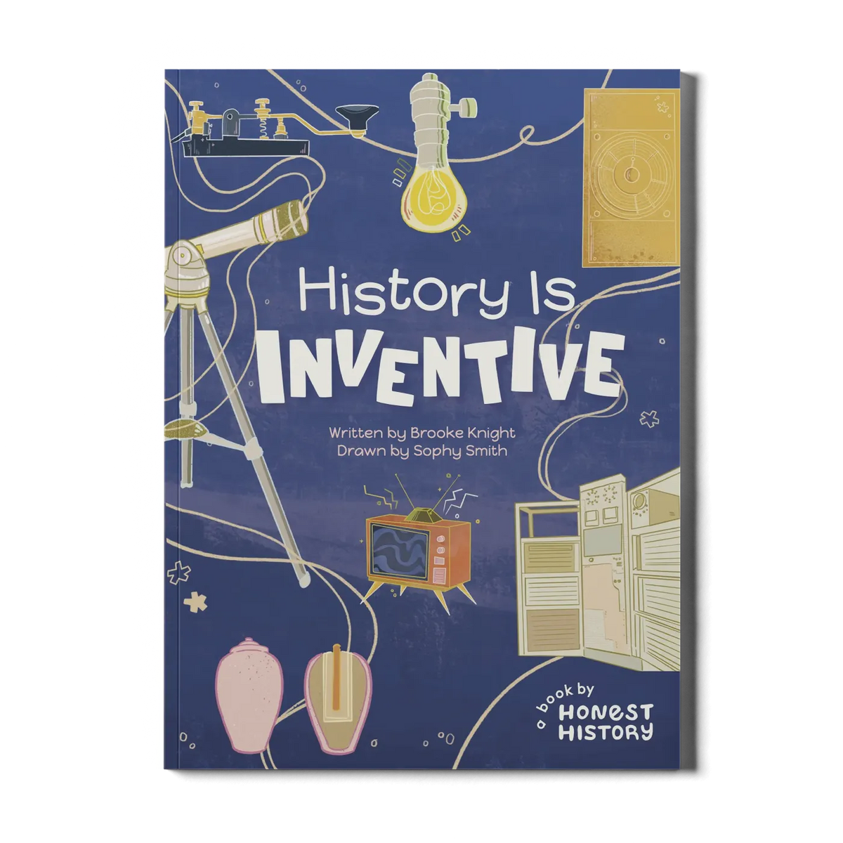 history-is-inventive-a-book-by-honest-history