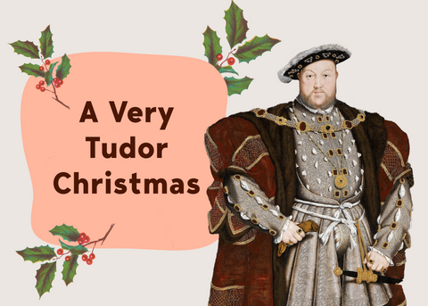6 Ways to Celebrate the Holidays like Henry VIII