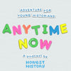 Anytime Now Honest History podcast