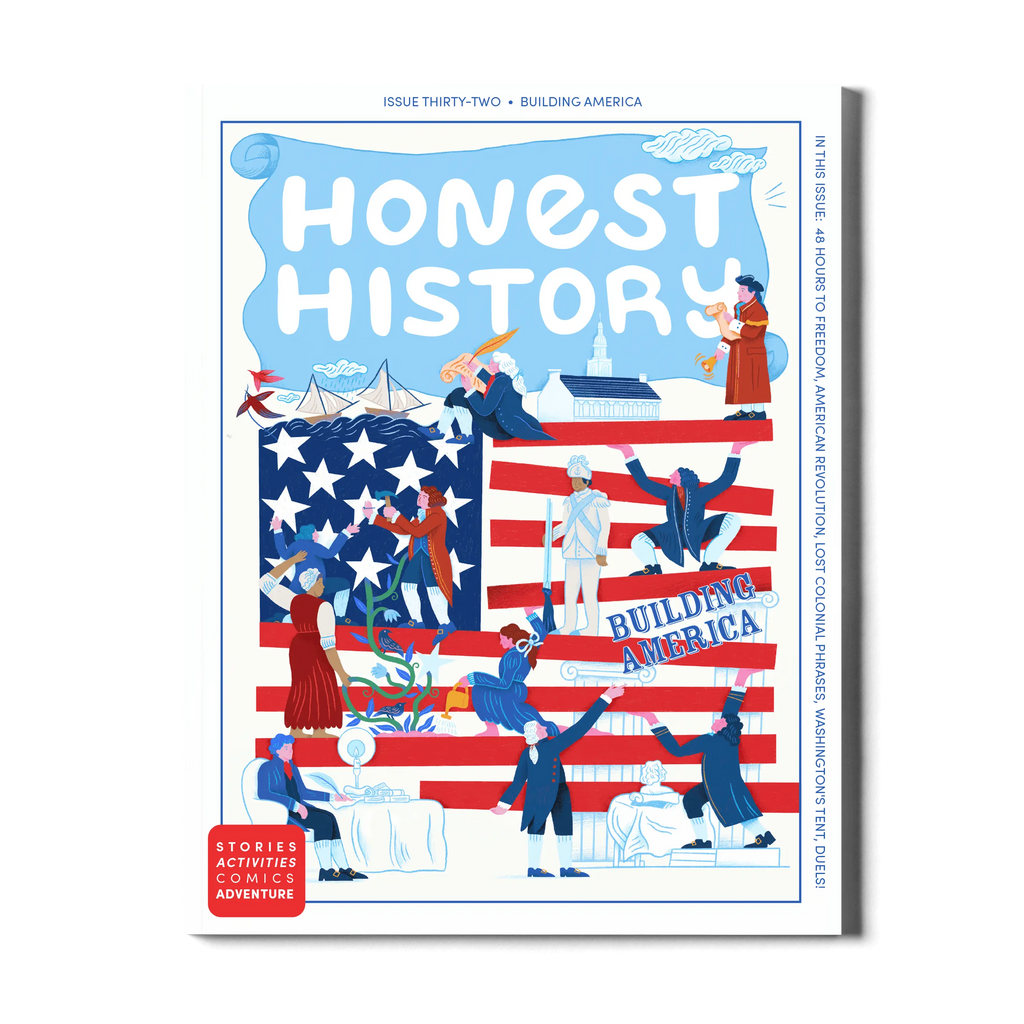 Magazine cover of 'Honest History' issue thirty-two titled 'Building America' for kids.