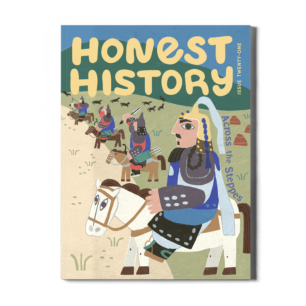 Issue Twenty One Across The Steppes Honest History issue-twenty-one-across-the-steppes-honest-history