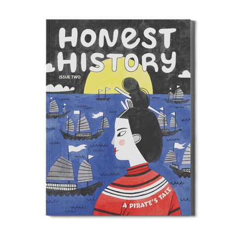honest history magazine issue 2 about china, pirates and cheng i sao for kids ages 6–12