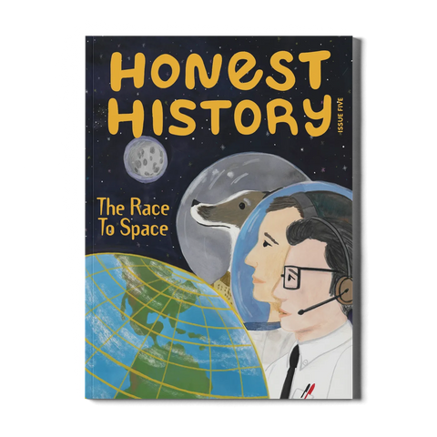 honest history magazine issue 5 cover about outer space, astronauts, the race to the moon and laika written for kids ages 6–12