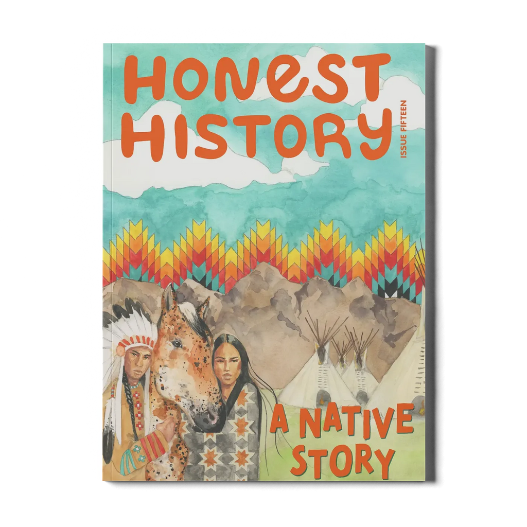 honest history magazine issue 15 about american indians and indigenous culture for kids ages 6–12